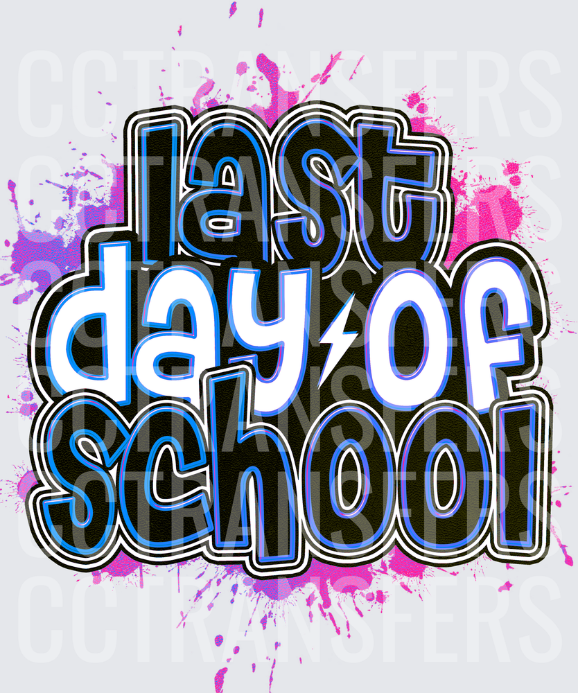 Last Day Of School Bold Graffiti Splatter Design (DTF)