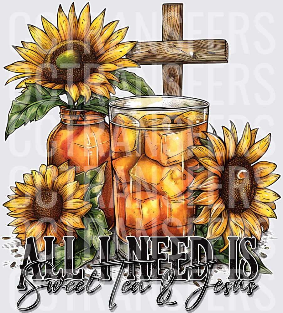 All I Need Is Sweet Tea & Jesus Sunflowers Cross (DTF)