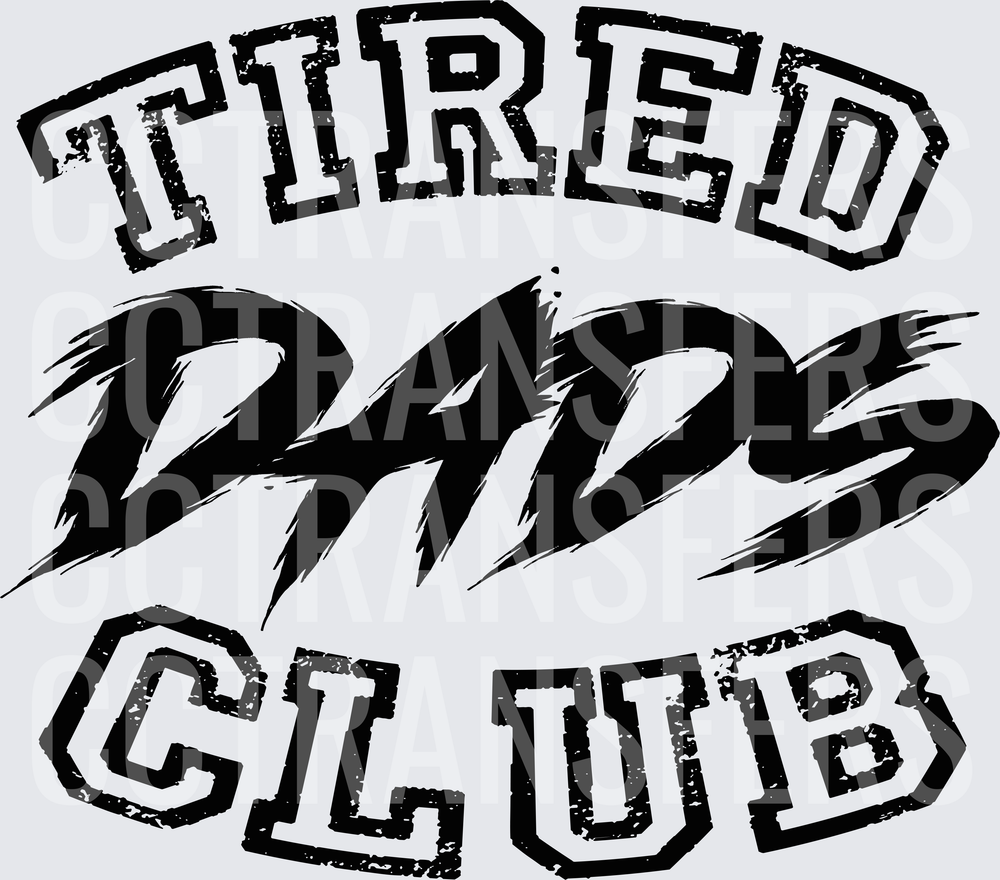 Tired Dads Club Distressed Grunge Text (DTF)