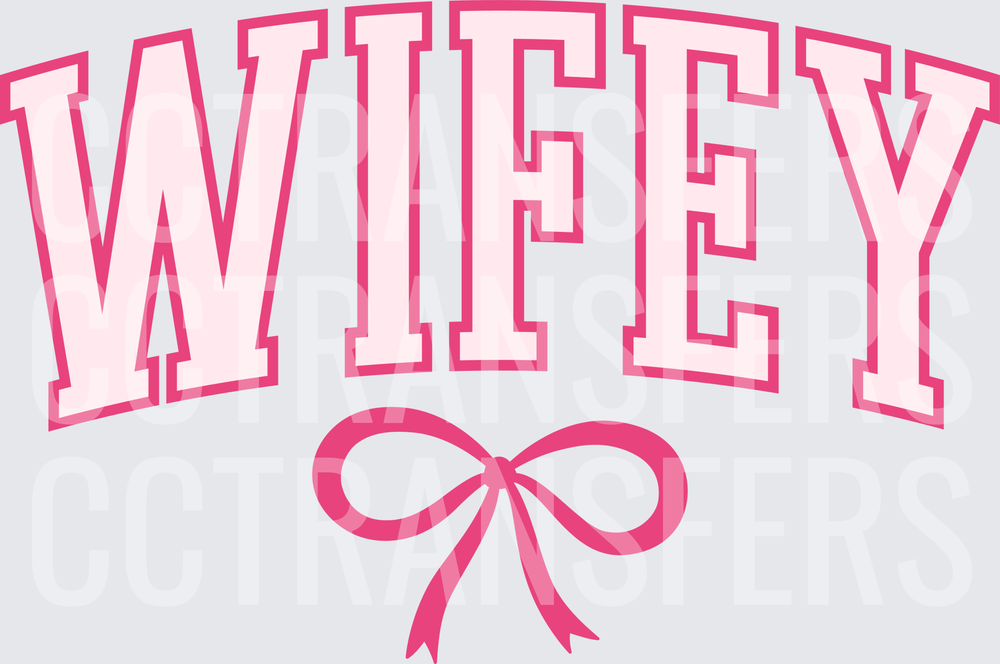 Wifey Arched Varsity Letters Pink Bow (DTF)