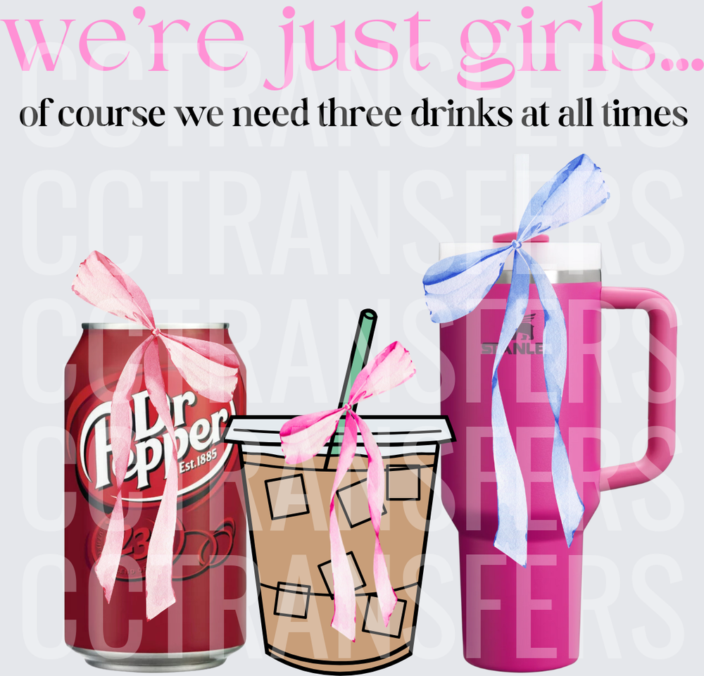 We're Just Girls Three Drinks At All Times Bow Trio (DTF)