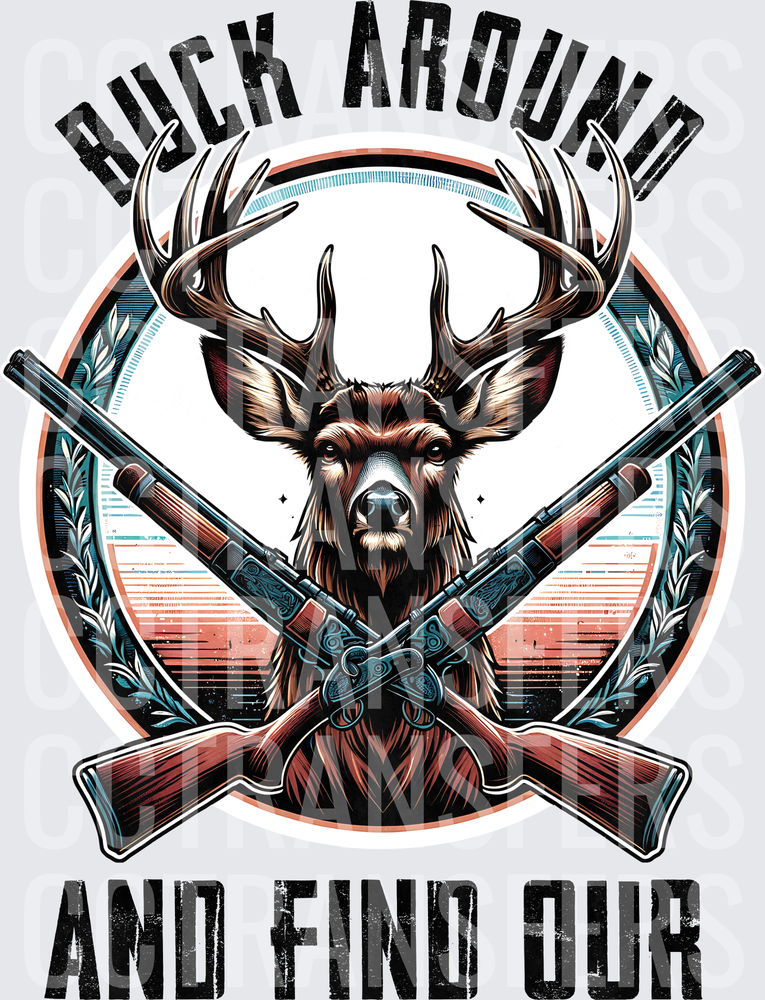 Buck Around And Find Our Deer Crossed Rifles Hunting (DTF)