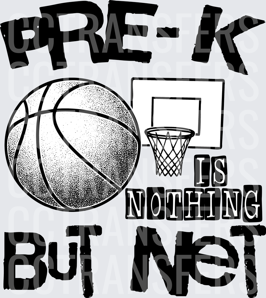 Pre-K Is Nothing But Net Basketball Hoop Graphic (DTF)