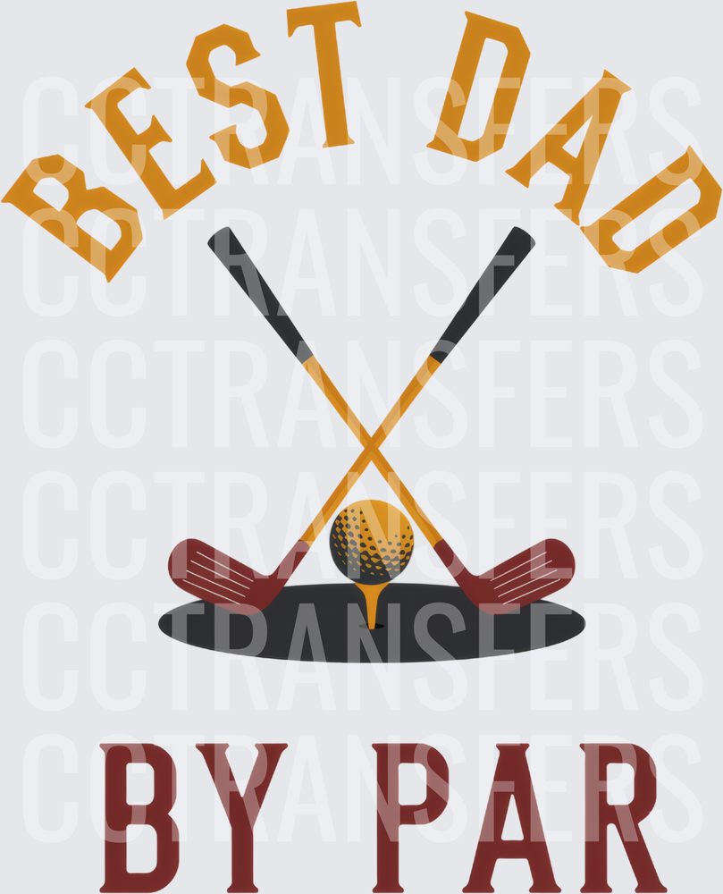 Best Dad By Par Crossed Golf Clubs Design (DTF)