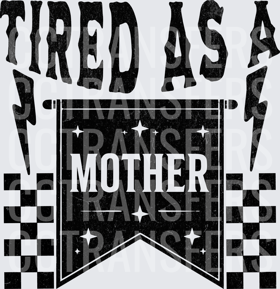 Tired As A Mother Grunge Lightning Banner Checkered (DTF)