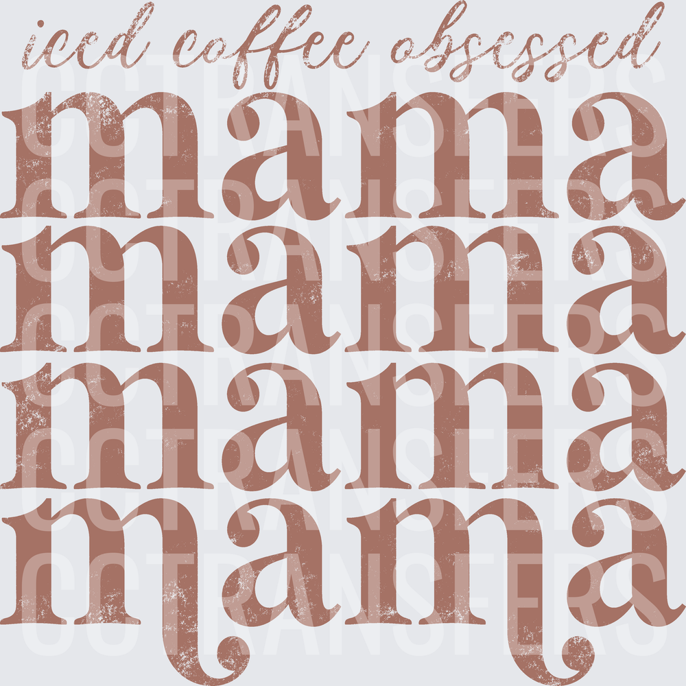 Iced Coffee Obsessed Mama Repeat Distressed (DTF)