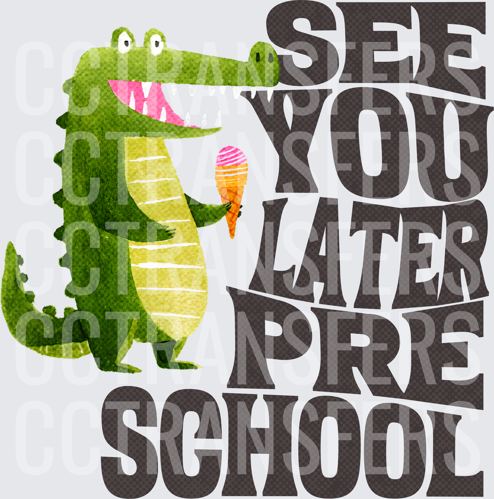 See You Later Preschool Cute Crocodile Ice Cream (DTF)