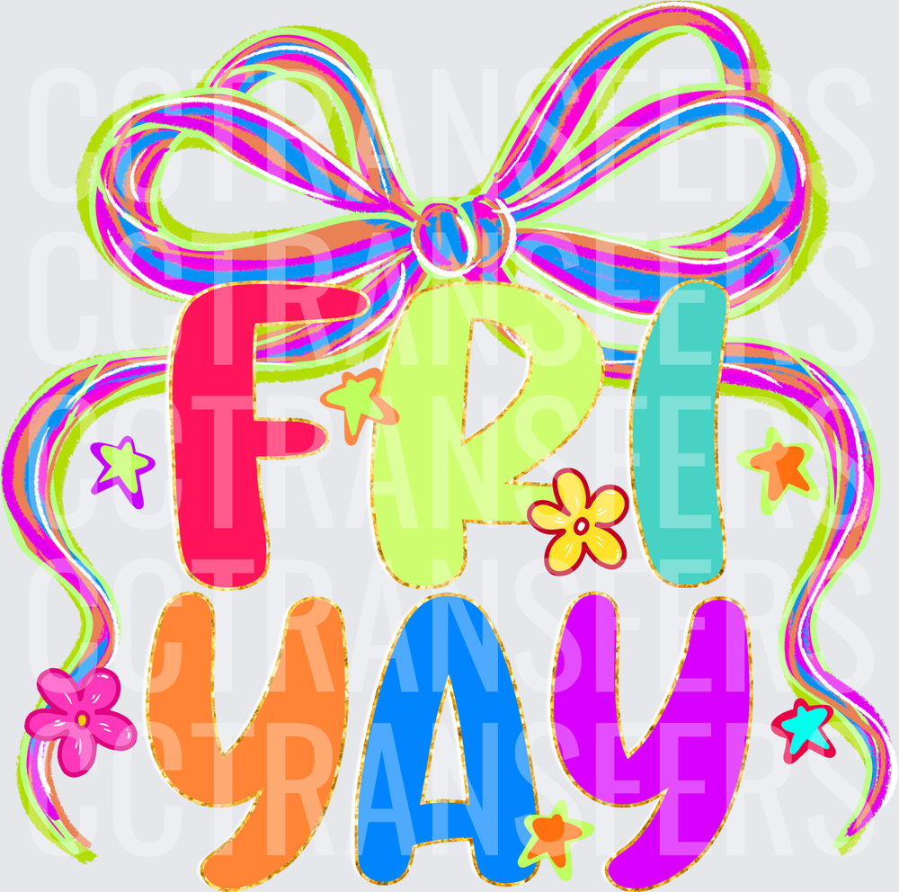 Friyay Colorful Bold Text Rainbow Bow Flowers Stars (DTF)