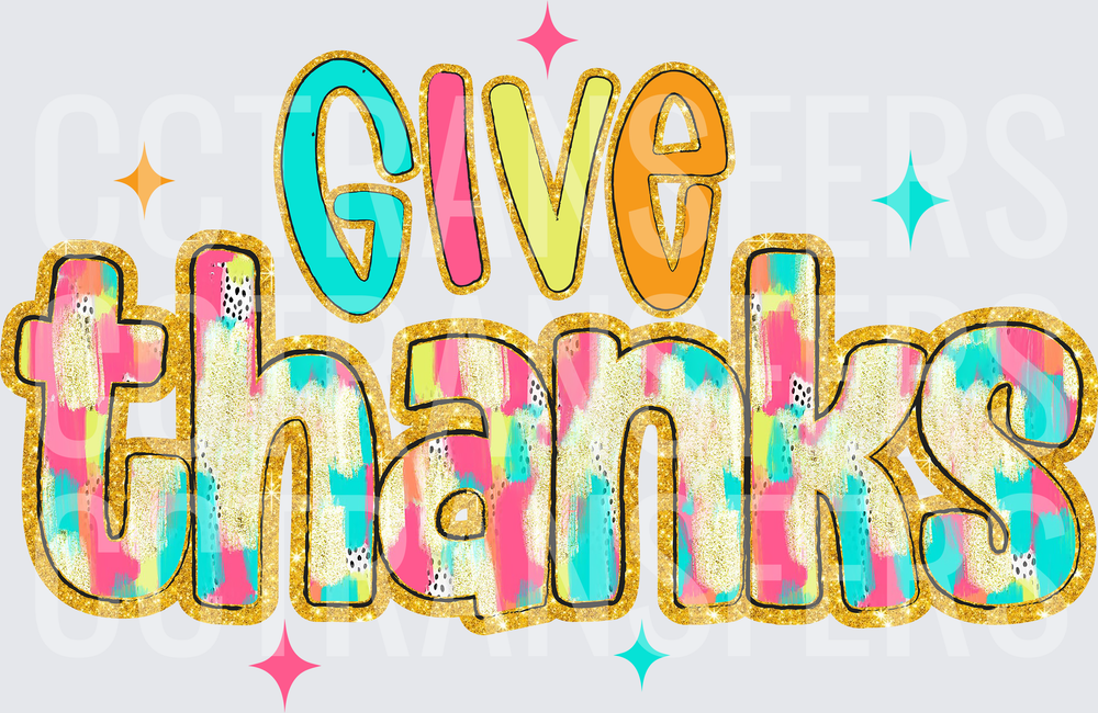 Give Thanks Colorful Brush Stroke Gold Glitter Typography (DTF)