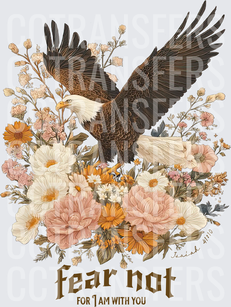 Fear Not For I Am With You Eagle Floral Isaiah 41:10 (DTF)