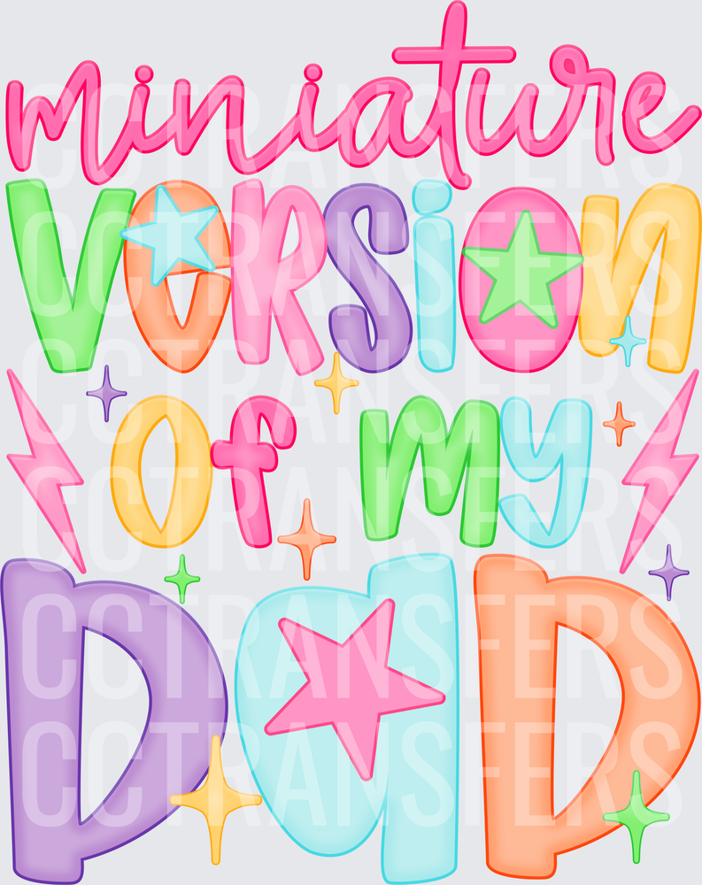 Miniature Version Of My Dad Colorful Bold Typography (DTF)