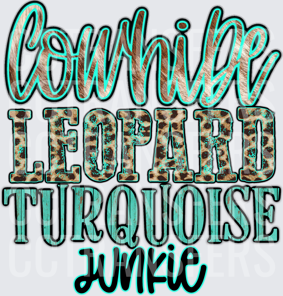 Cowhide Leopard Turquoise Junkie Western Typography (DTF)