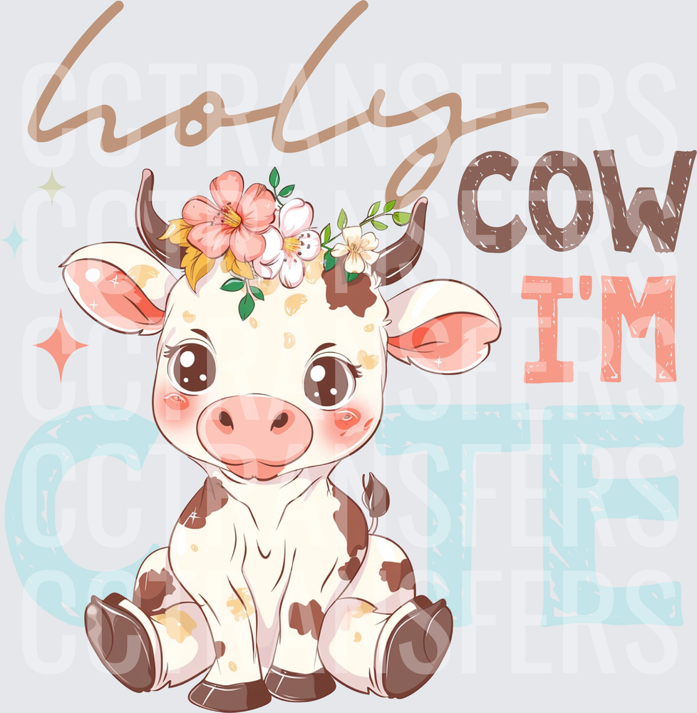Holy Cow I'm Cute Floral Baby Calf (DTF)