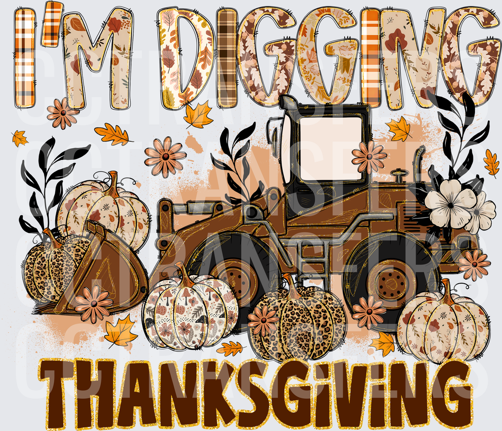 I'm Digging Thanksgiving Front Loader Pumpkin Fall (DTF)