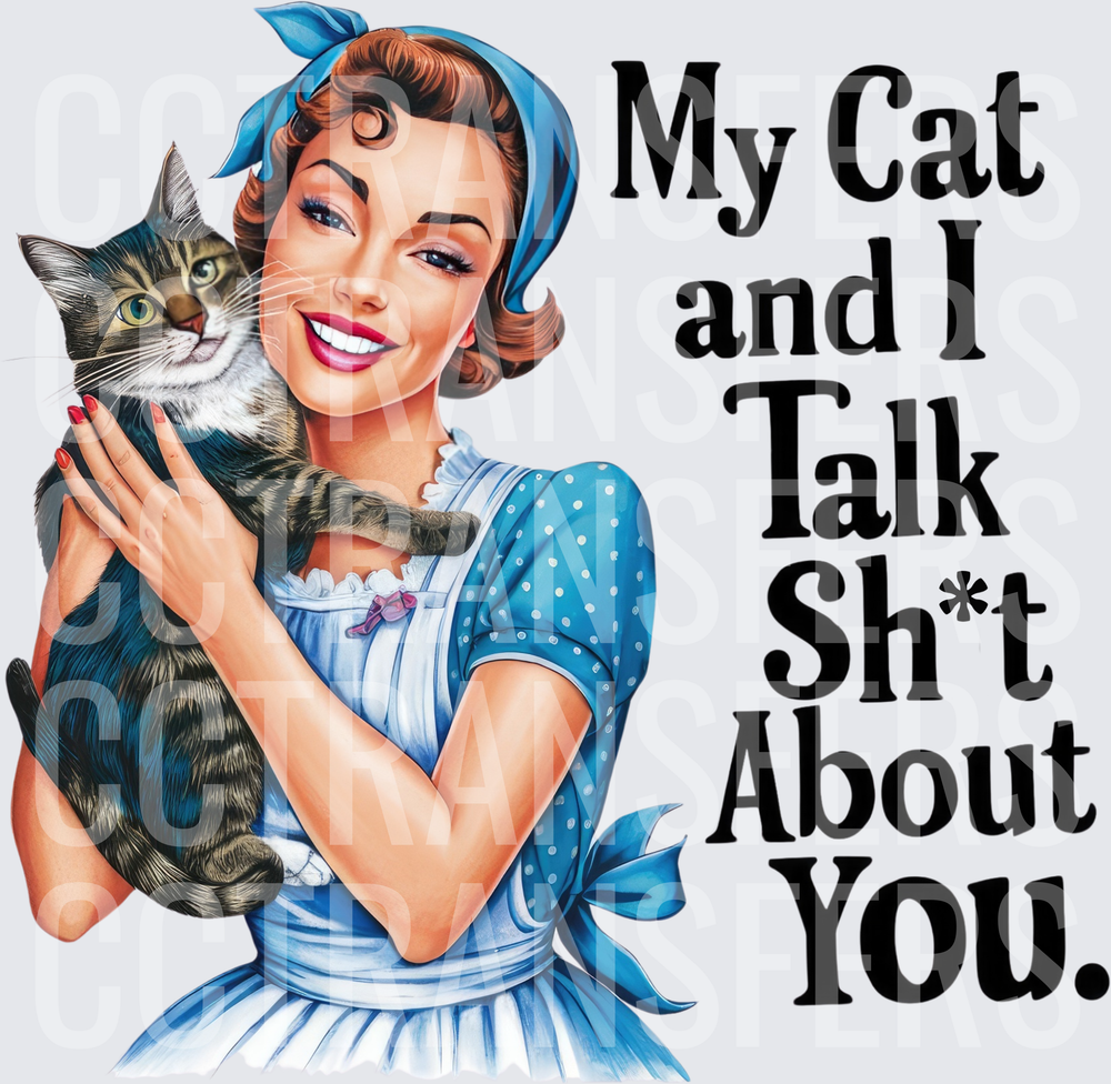 Retro Woman Holding Cat My Cat and I Talk Sh*t About You (DTF)