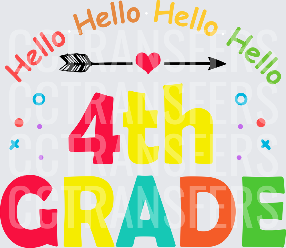 Hello Hello Hello Hello 4th Grade Colorful Arrow Heart (DTF)