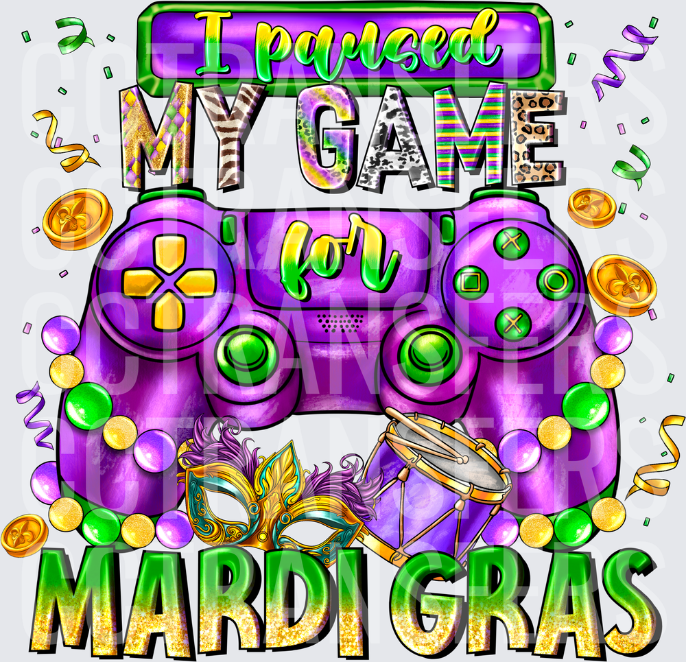 I Paused My Game for Mardi Gras Gaming Controller (DTF)