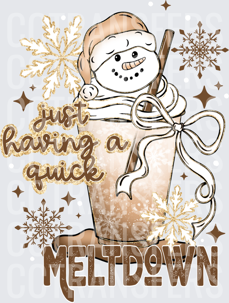 Just Having A Quick Meltdown Snowman Holiday Cup (DTF)