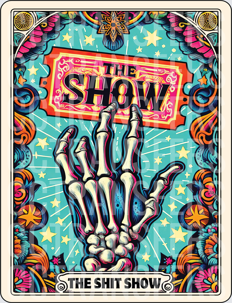 The Shit Show Skeleton Hand Tarot Card (DTF)