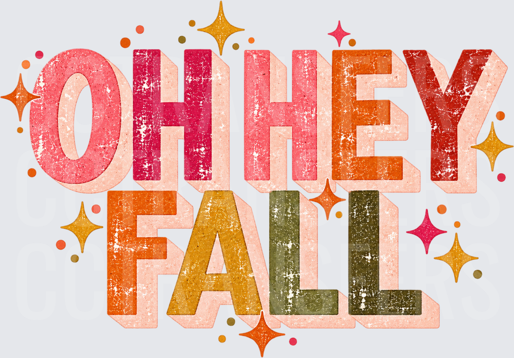 Oh Hey Fall Retro Distressed Autumn Typography (DTF)