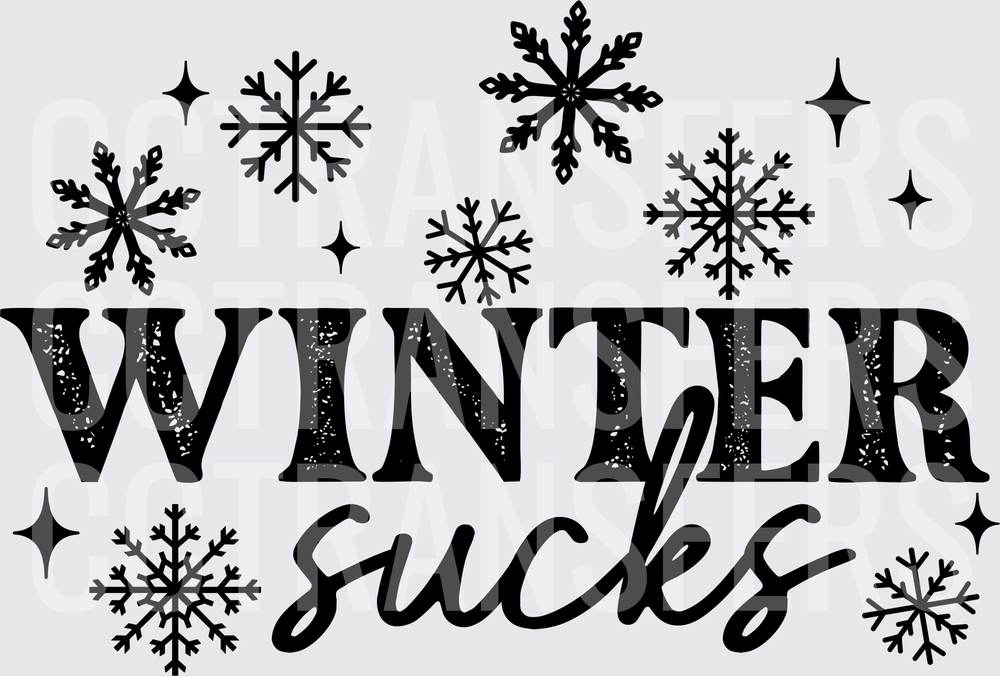 Winter Sucks Bold Text Snowflakes Stars Design (DTF)