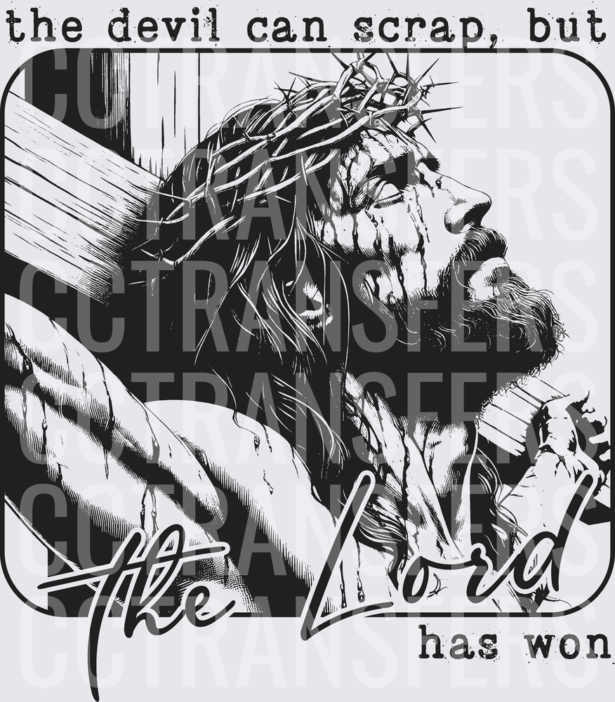 The Devil Can Scrap But The Lord Has Won Crown of Thorns (DTF)