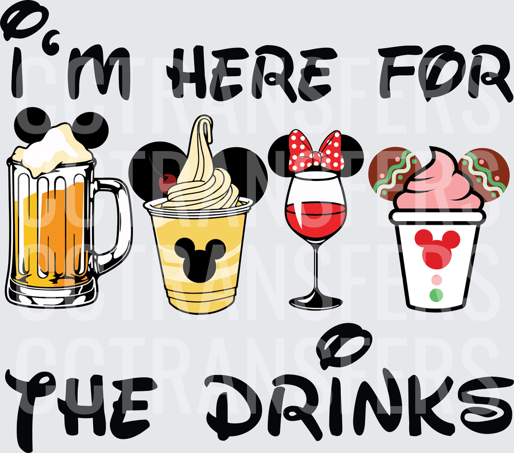 I'm Here For The Drinks Magical Mouse Ears Beverages (DTF)