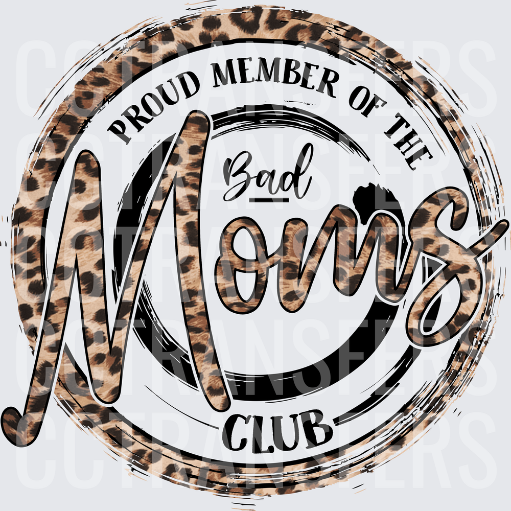 Proud Member of the Bad Moms Club Leopard Print (DTF)