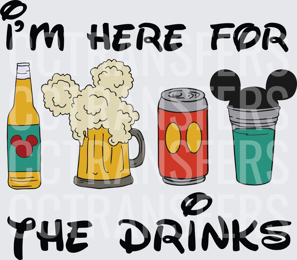 I'm Here For The Drinks Magical Mouse Ears Beverages (DTF)