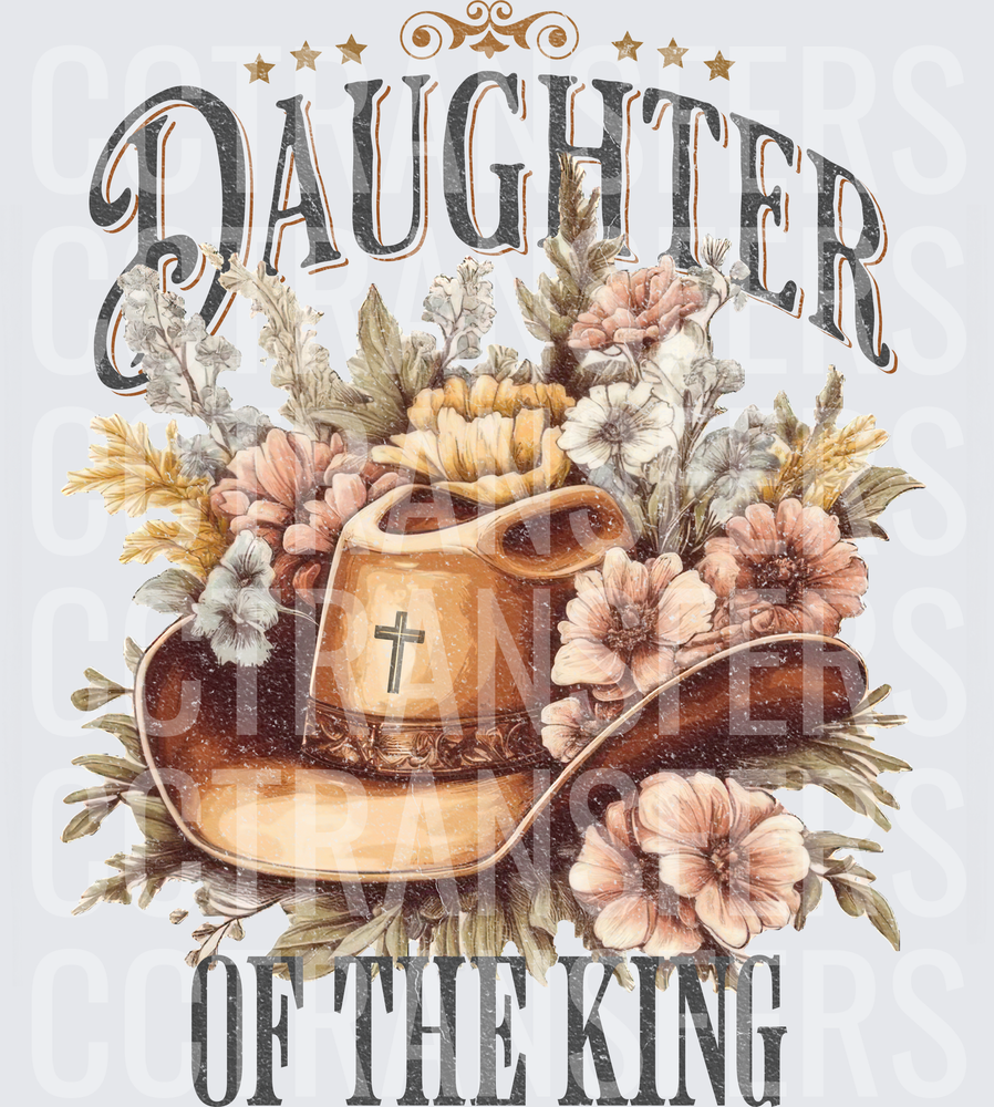 Daughter of the King Cowboy Hat Cross Floral (DTF)