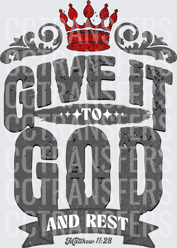 Give It To God And Rest Matthew 11:28 Red Crown (DTF)
