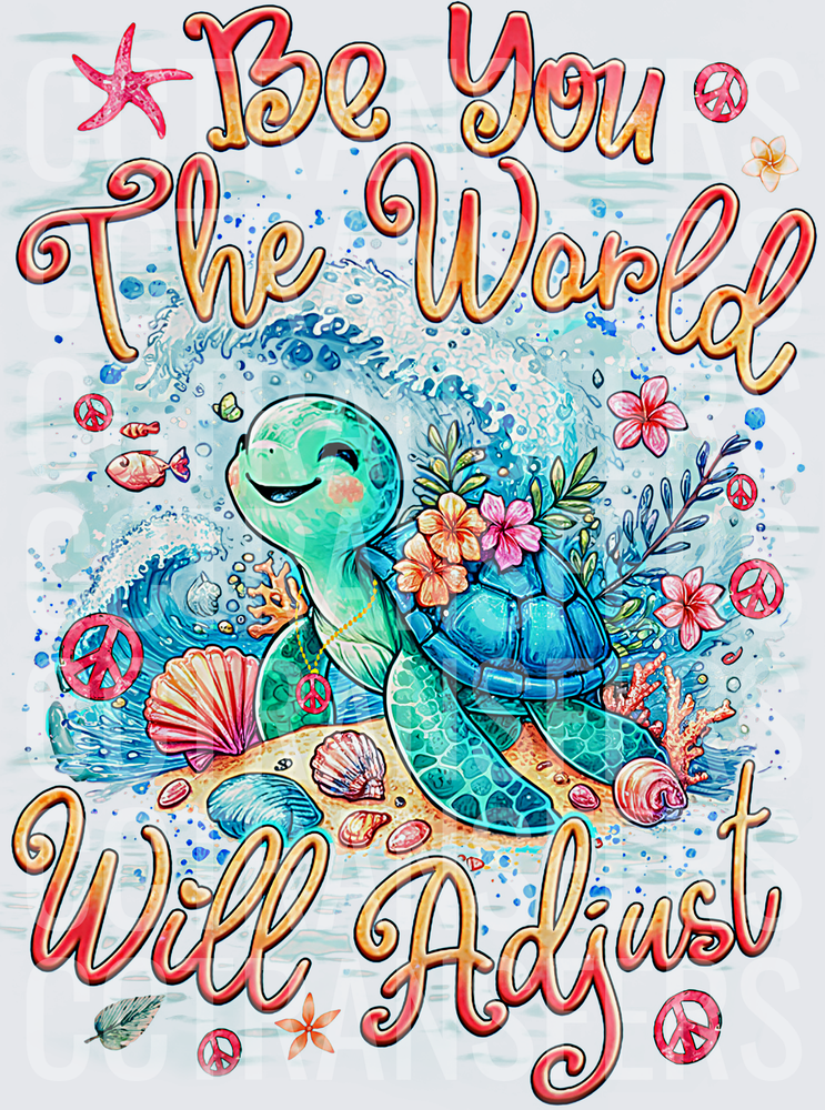 Be You The World Will Adjust Boho Sea Turtle (DTF)