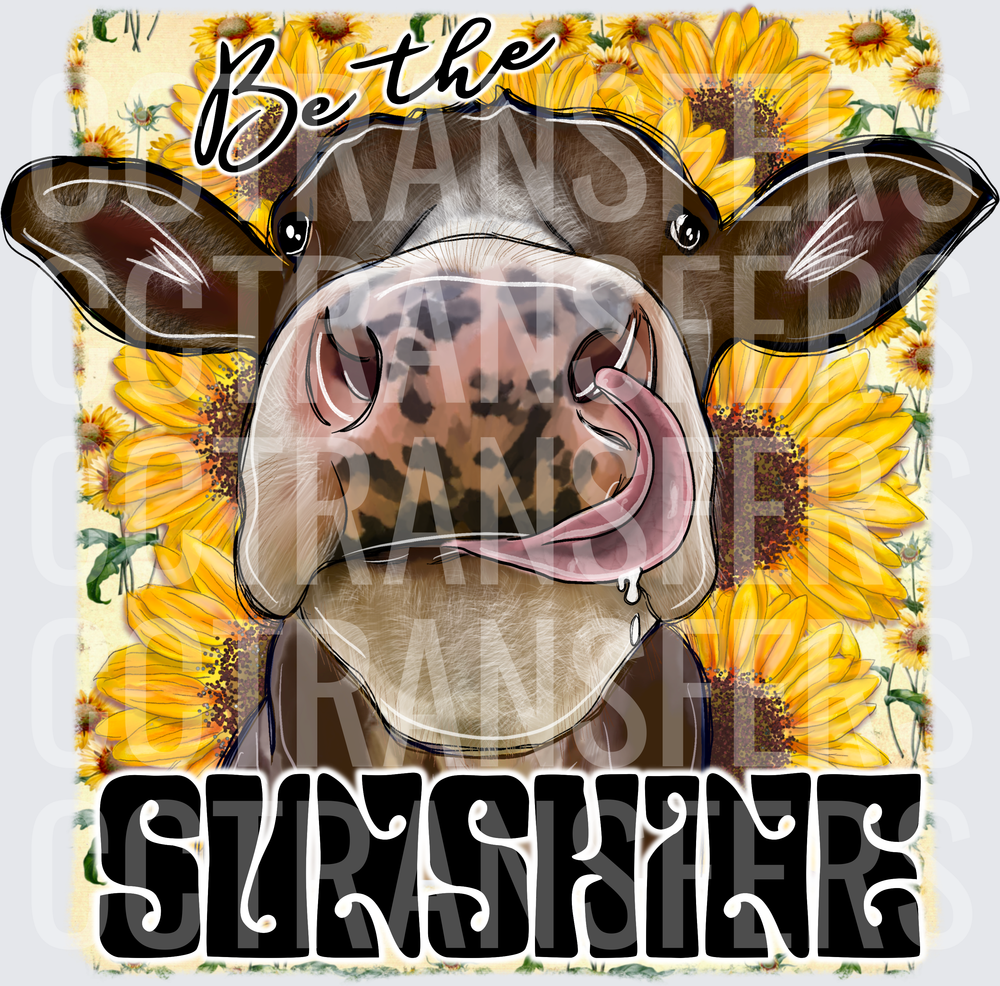 Be The Sunshine Cute Cow Tongue Out Sunflowers (DTF)