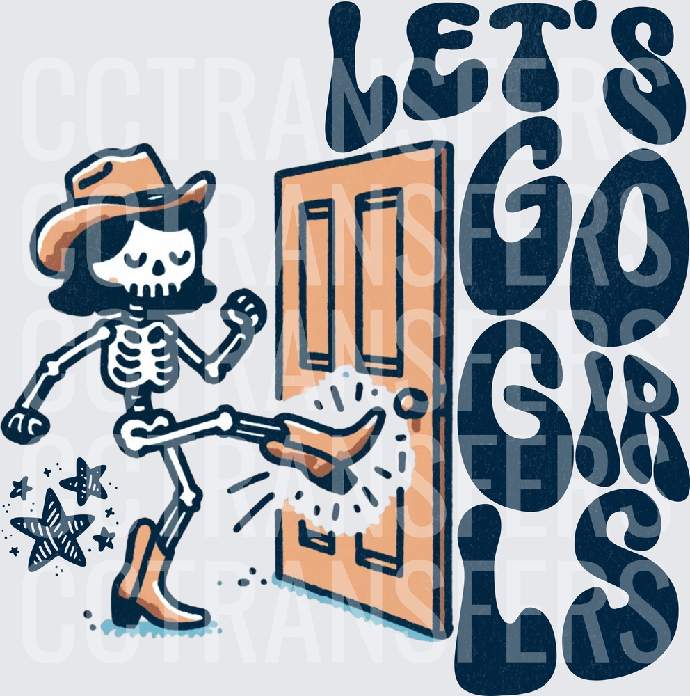 Let's Go Girls Cowgirl Skeleton Kicking Down Door (DTF)