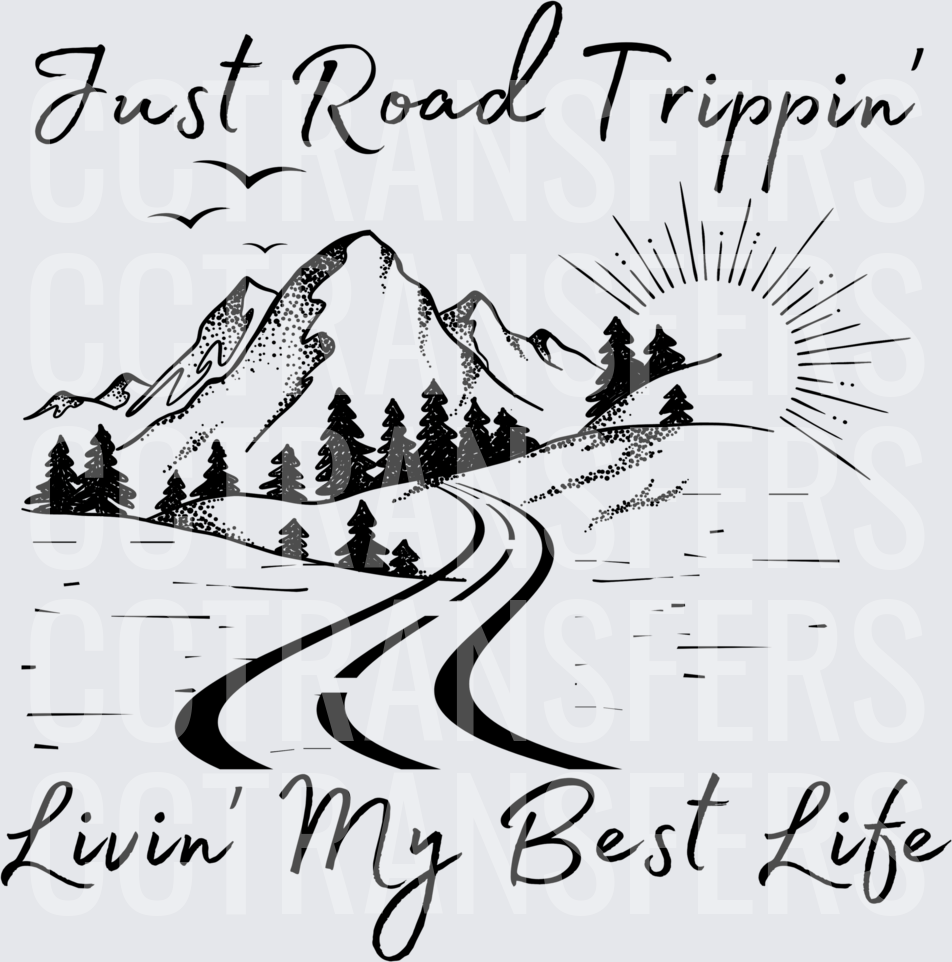 Just Road Trippin' Livin' My Best Life Mountain Scene (DTF)