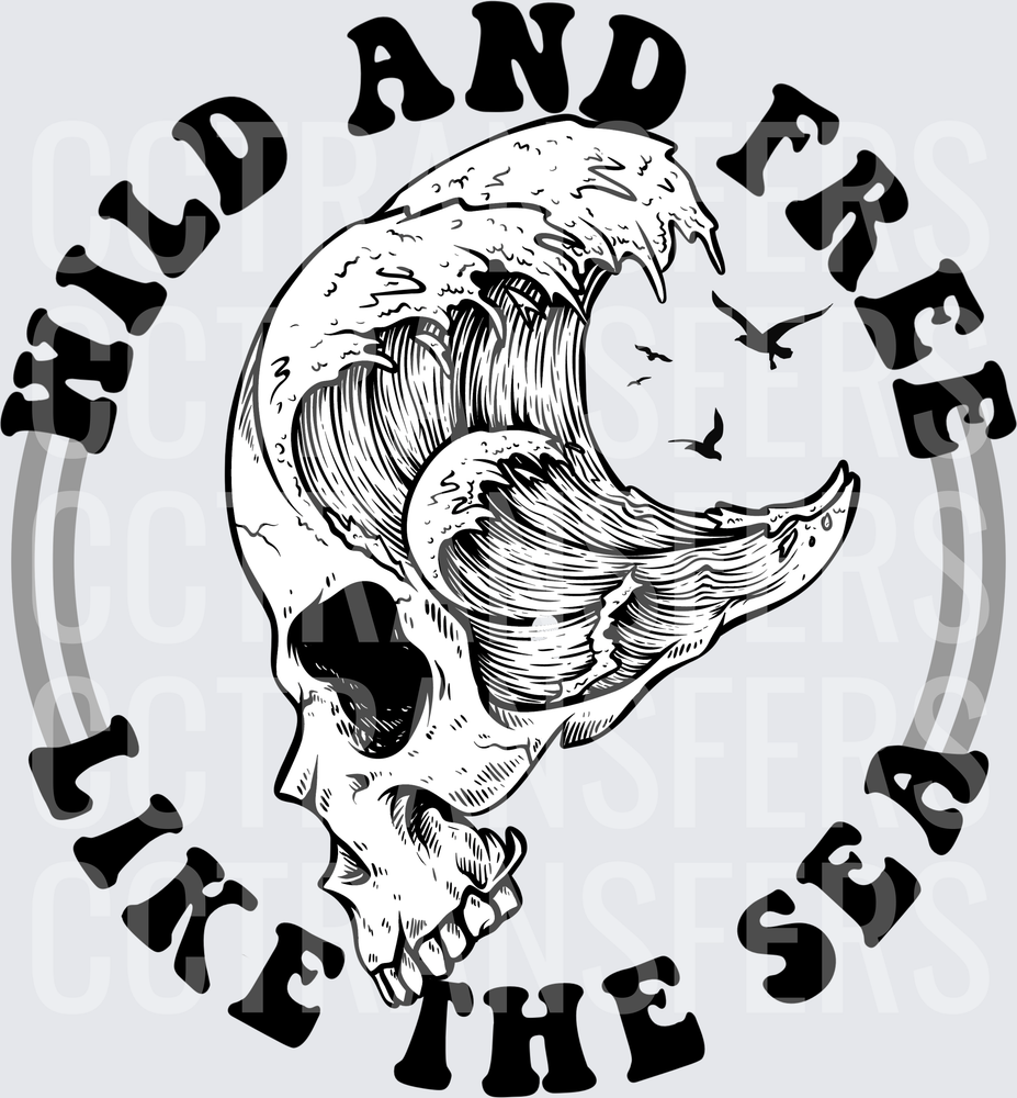 Wild And Free Like The Sea Ocean Wave Skull (DTF)