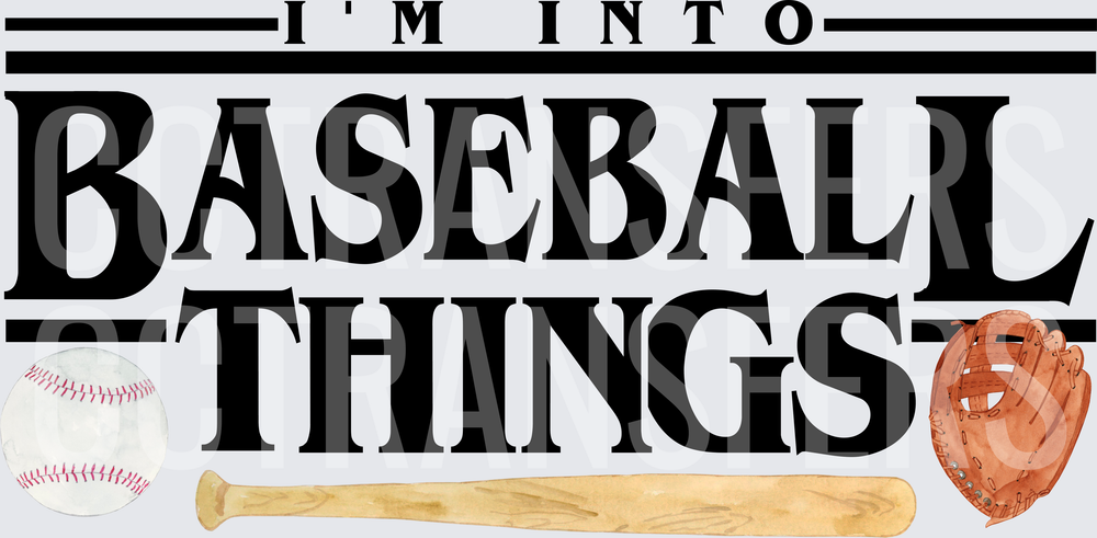 I'm Into Baseball Things with Bat Glove and Ball (DTF)