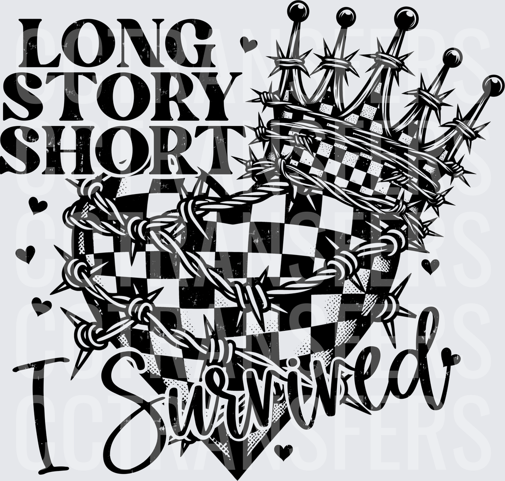 Long Story Short I Survived Checkered Heart Crown Barbed Wire (DTF)
