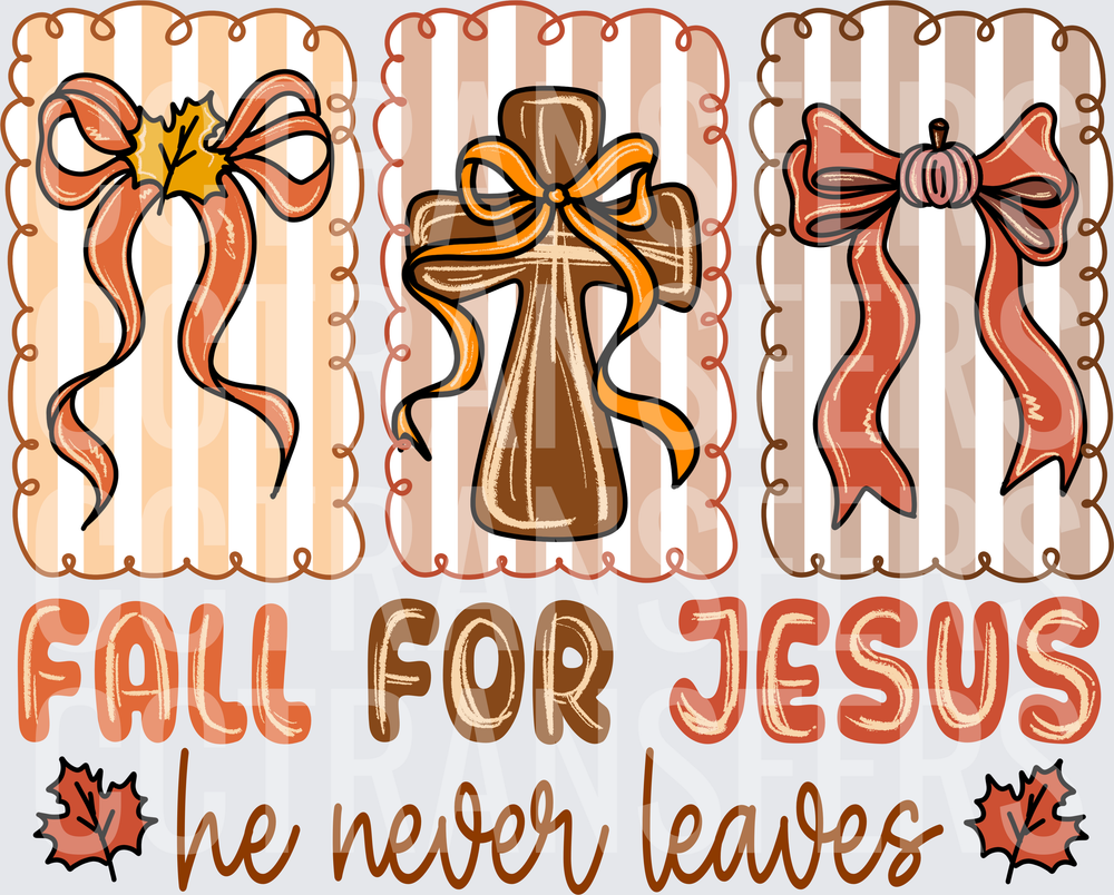 Fall For Jesus He Never Leaves Autumn Bow Cross (DTF)