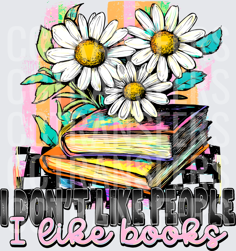 I Don't Like People I Like Books Daisy Stack (DTF)