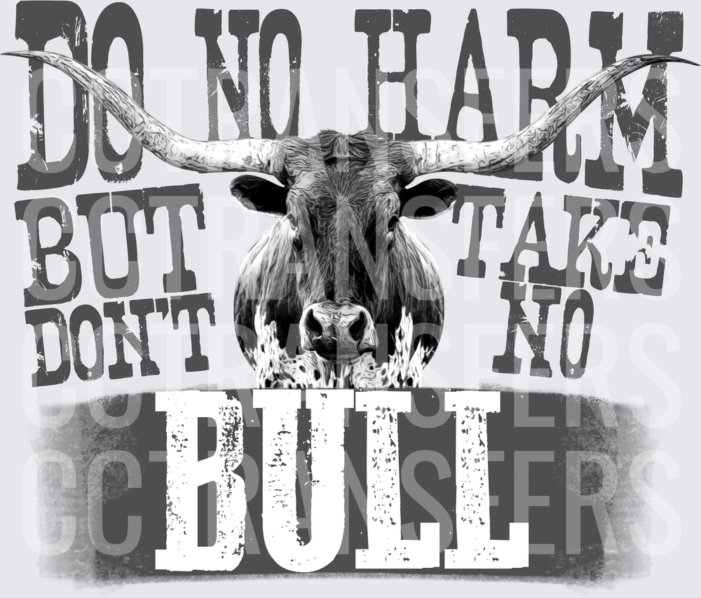 Do No Harm But Take No Bull Grey