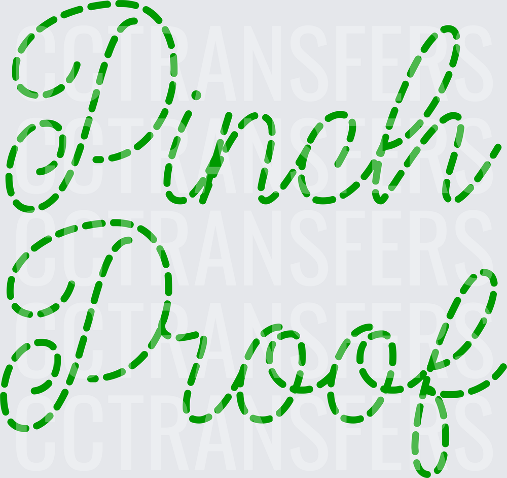 Pinch Proof Green Dashed Script Lettering (DTF)
