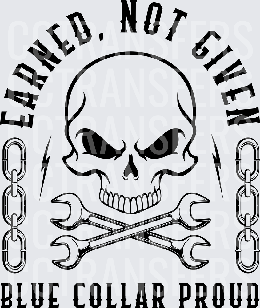 Earned Not Given Blue Collar Proud Skull Wrenches (DTF)