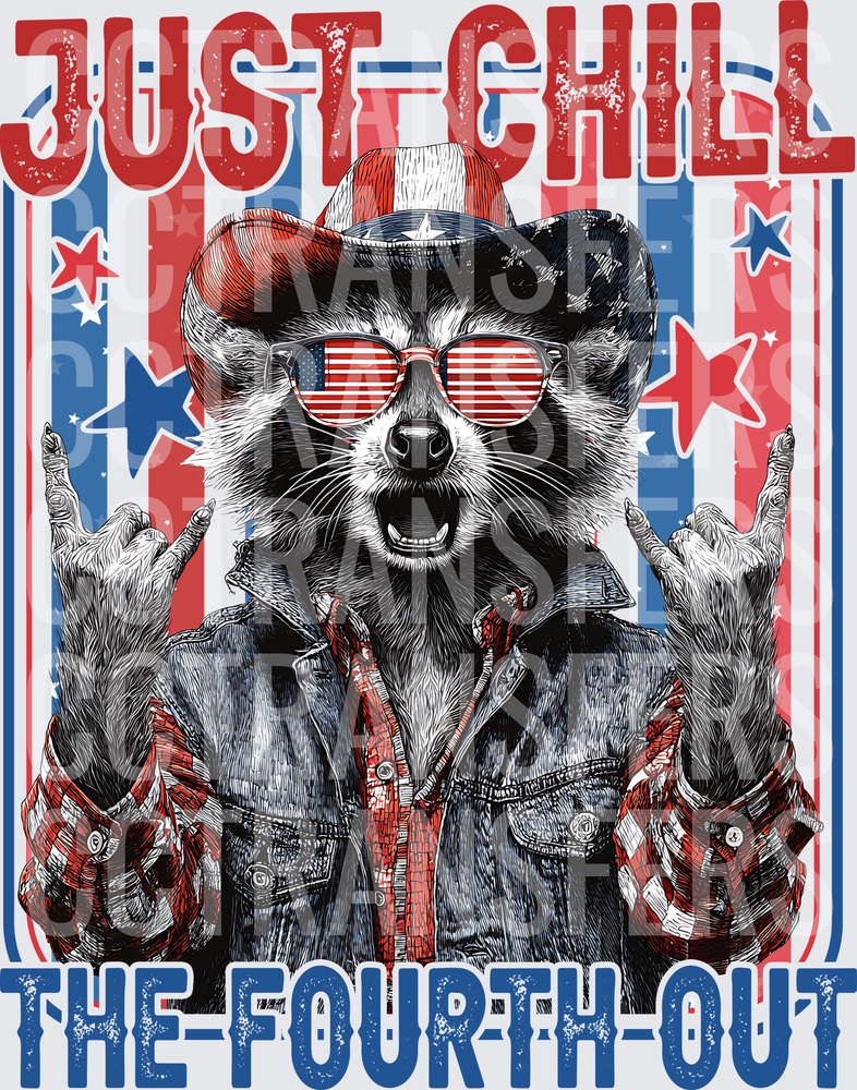 Just Chill The Fourth Out Patriotic Raccoon Rock On (DTF)