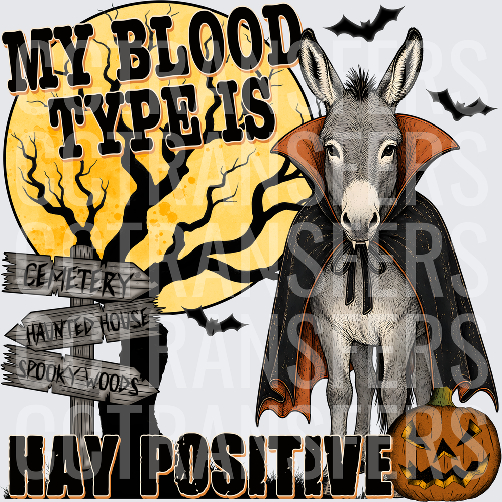 My Blood Type Is Hay Positive Halloween Donkey Vampire (DTF)