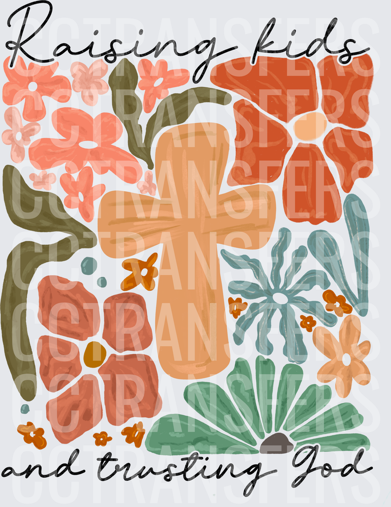 Raising Kids and Trusting God Floral Cross (DTF)