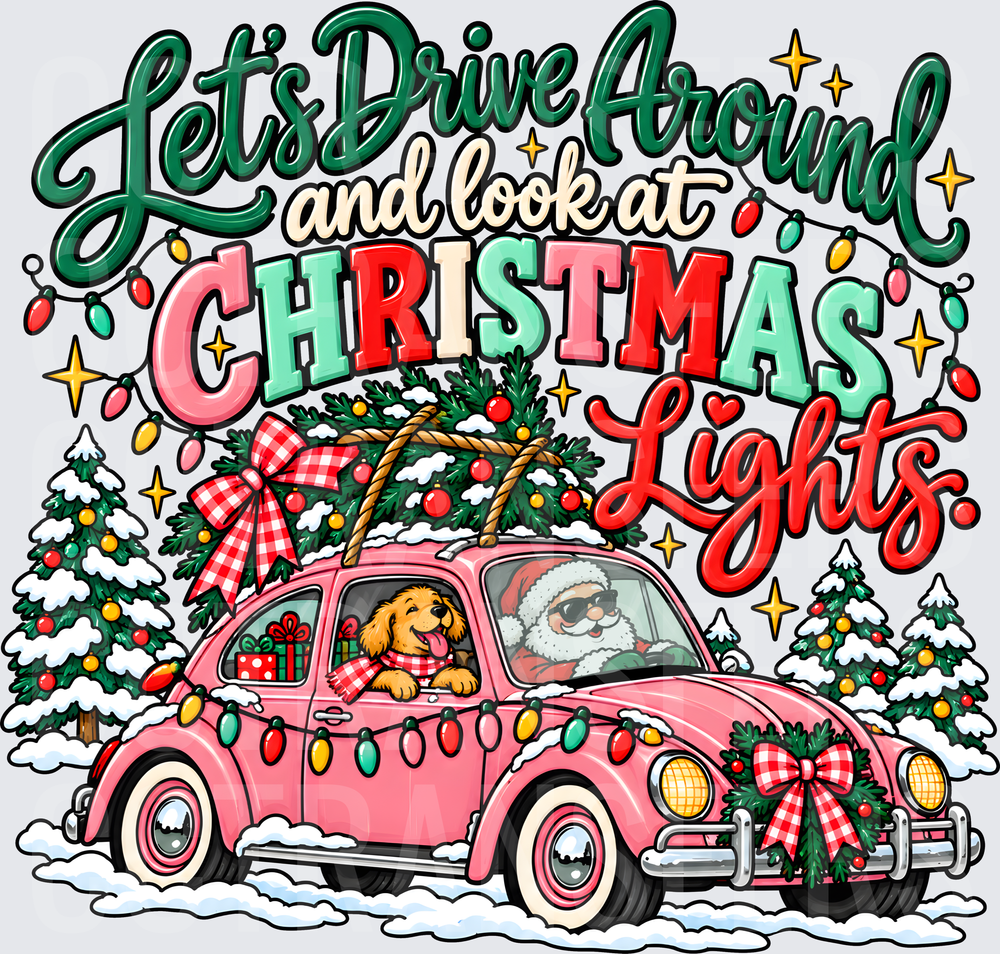 Let's Drive Around and Look at Christmas Lights Santa Pink Car (DTF)