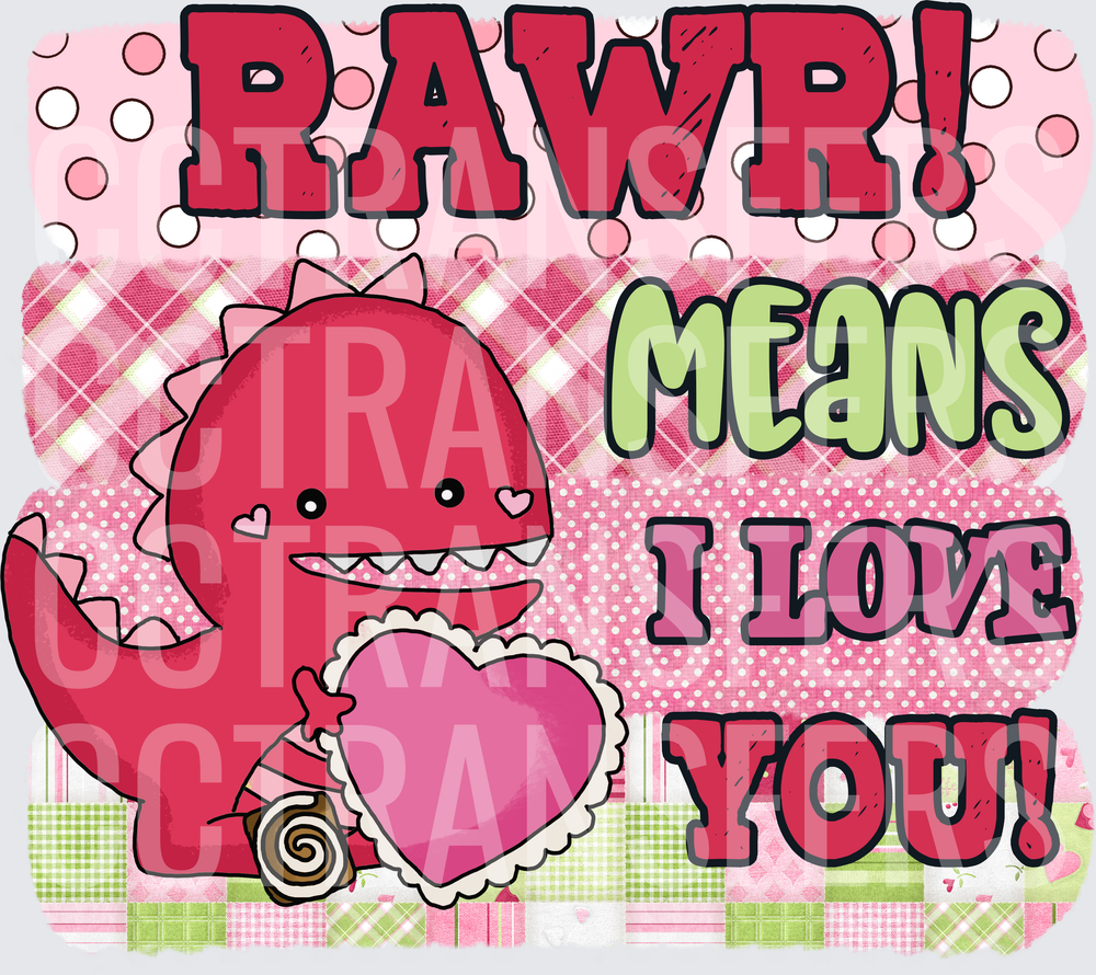 Rawr Means I Love You Cute Dinosaur Valentine Heart (DTF)