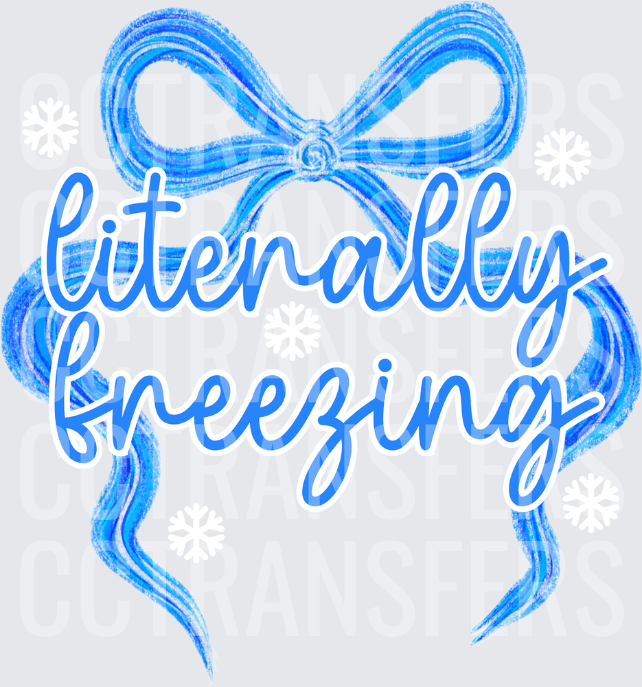 Literally Freezing Blue Bow Coquette Script (DTF)