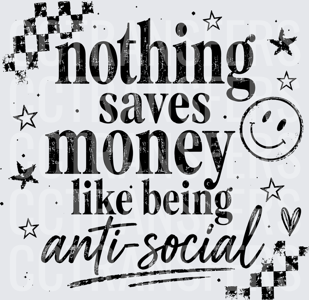 Nothing Saves Money Like Being Anti-Social Smiley Stars (DTF)